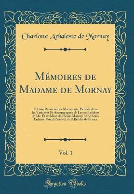 Book cover for Memoires de Madame de Mornay, Vol. 1