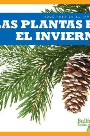 Cover of Las Plantas En El Invierno (Plants in Winter)