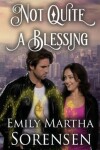 Book cover for Not Quite a Blessing