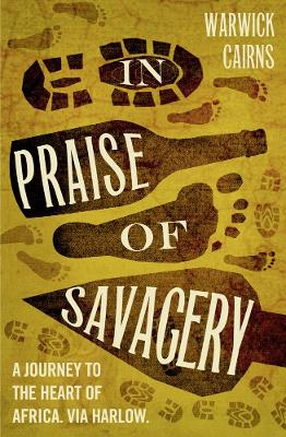 Book cover for In Praise of Savagery