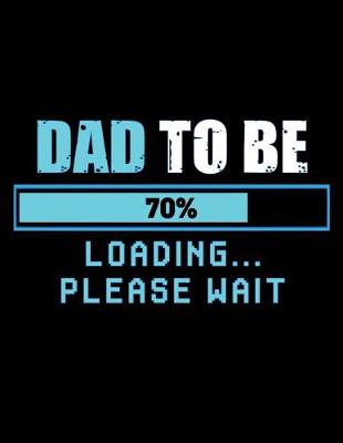 Book cover for Dad to be 70% loading please wait