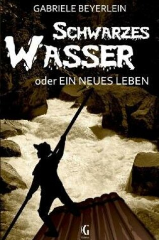Cover of Schwarzes Wasser oder Ein neues Leben