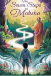 Book cover for The Seven Steps to Moksha