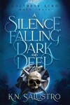 Book cover for A Silence Falling Dark and Deep