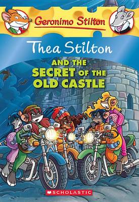 Book cover for Thea Stilton and the Secret of the Old Castle