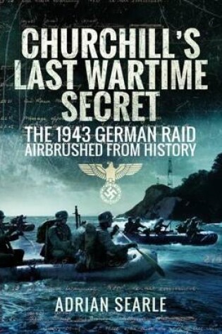 Cover of Churchill's Last Wartime Secret: The 1943 German Raid Airbrushed from History