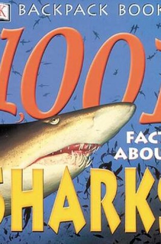 Cover of 1001 Facts about Sharks