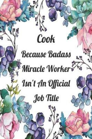 Cover of Cook Because Badass Miracle Worker Isn't An Official Job Title