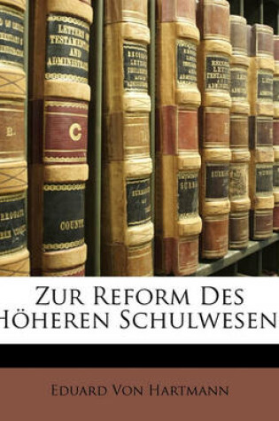 Cover of Zur Reform Des Hoheren Schulwesens.