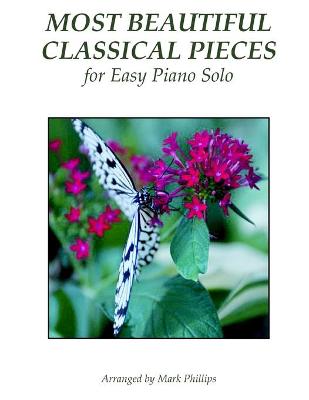 Book cover for Most Beautiful Classical Pieces for Easy Piano Solo