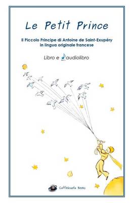 Book cover for Le Petit Prince, Libro E Audiolibro in Francese