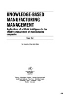 Book cover for Knowledge-Based Manufacturing Management