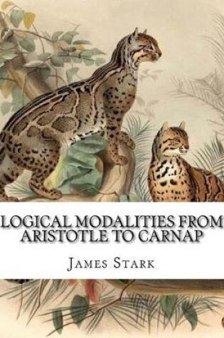 Cover of Logical Modalities from Aristotle to Carnap