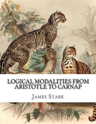 Book cover for Logical Modalities from Aristotle to Carnap