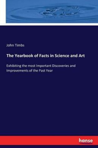 Cover of The Yearbook of Facts in Science and Art
