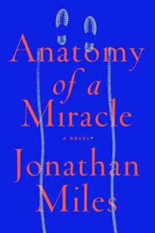 Cover of Anatomy of a Miracle