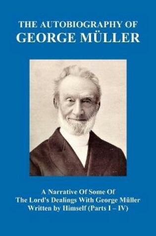 Cover of A Narrative of Some of the Lord's Dealings with George Muller Written by Himself Vol. I-IV (Hardback)