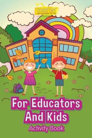 Cover of For Educators and Kids Activity Book