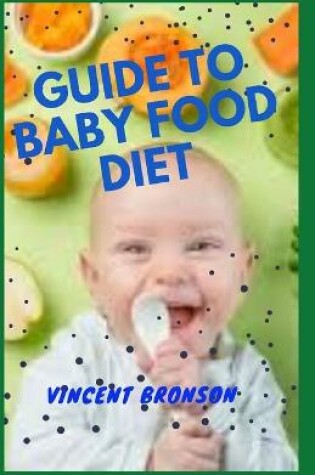 Cover of Guide to Baby Food Diet