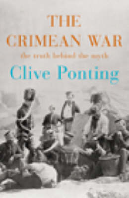 Book cover for Crimean War, The The Truth Behind the Myth