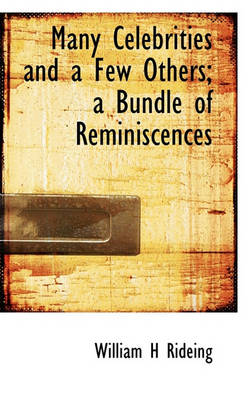 Book cover for Many Celebrities and a Few Others; A Bundle of Reminiscences