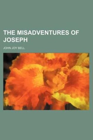 Cover of The Misadventures of Joseph