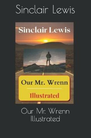 Cover of Our Mr. Wrenn Illustrated