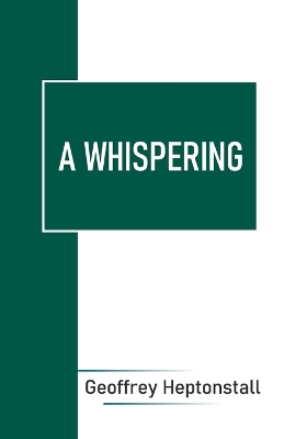 Book cover for A WHISPERING