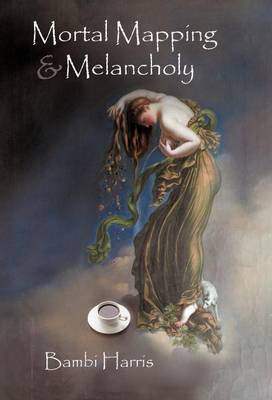 Book cover for Mortal Mapping and Melancholy