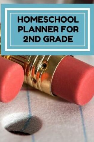 Cover of Homeschool Planner for 2nd Grade