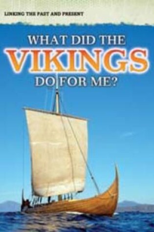 Cover of What Did the Vikings Do For Me?