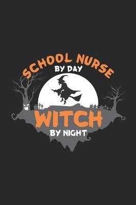 Book cover for School Nurse By Day Witch By Night
