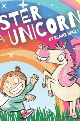 Cover of My sister is a unicorn - Ciara & TIlly, the educational unicorn story picture book for kids age 2-6