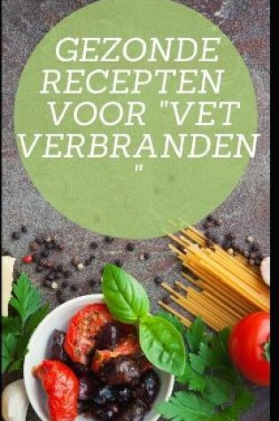 Cover of Gezonde recepten voor vet verbranden