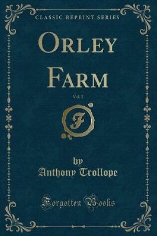 Cover of Orley Farm, Vol. 2 (Classic Reprint)