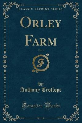 Book cover for Orley Farm, Vol. 2 (Classic Reprint)