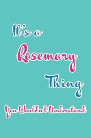 Cover of It's a Rosemary Thing You Wouldn't Understand