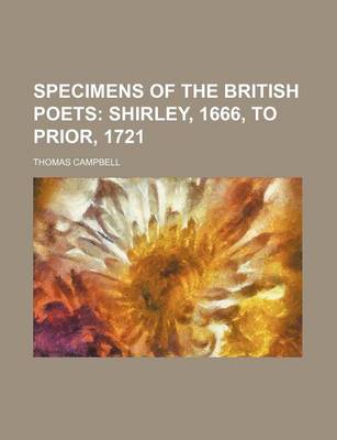 Book cover for Specimens of the British Poets; Shirley, 1666, to Prior, 1721