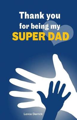 Book cover for Thank You for Being My Super Dad