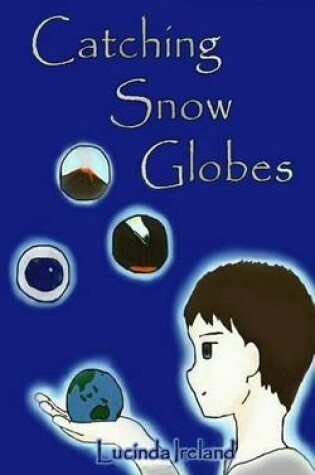 Cover of Catching Snow Globes