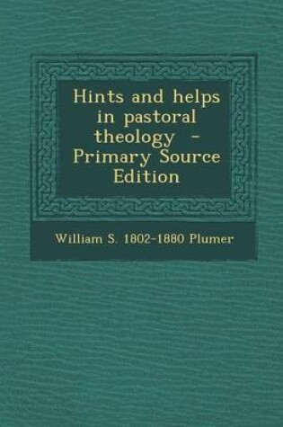 Cover of Hints and Helps in Pastoral Theology