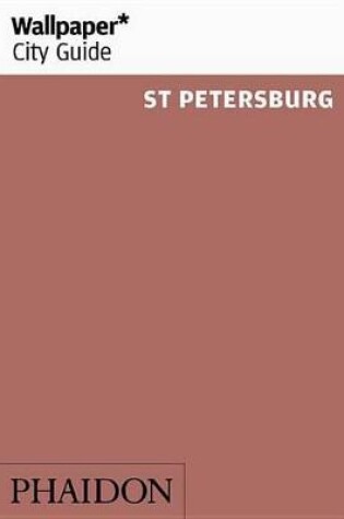 Cover of Wallpaper* City Guide St Petersburg 2016