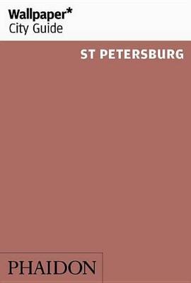 Cover of Wallpaper* City Guide St Petersburg 2016