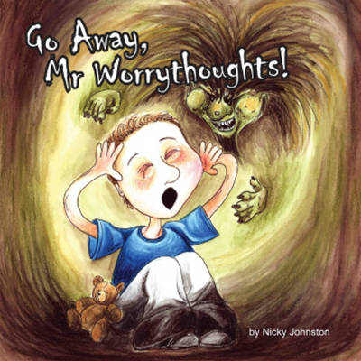 Book cover for Go Away, Mr Worrythoughts!