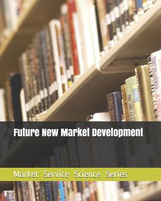Book cover for Future New Market Development