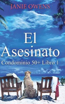 Book cover for El Asesinato (Condominio 50+ Libro 1)