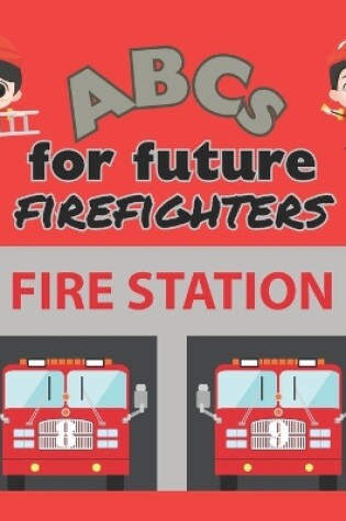 Cover of ABCs for Future Firefighters