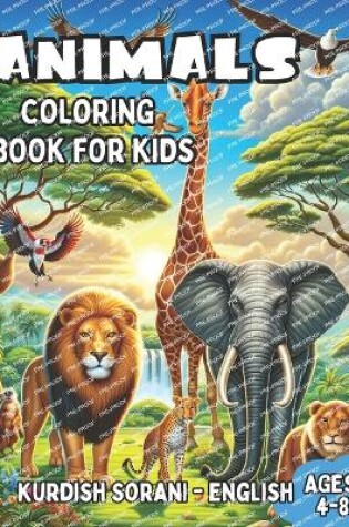 Cover of Kurdish Sorani - English Animals Coloring Book for Kids Ages 4-8