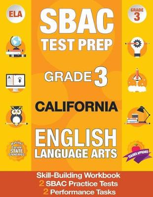 Book cover for Sbac Test Prep Grade 3 California English Language Arts