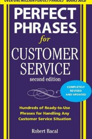 Cover of Perfect Phrases for Customer Service, Second Edition